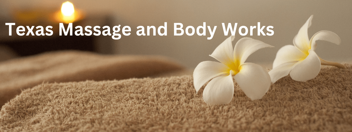 Texas Massage and Body Works