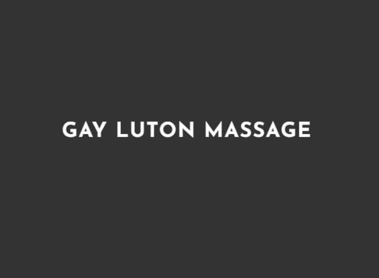 Gay Luton Massage